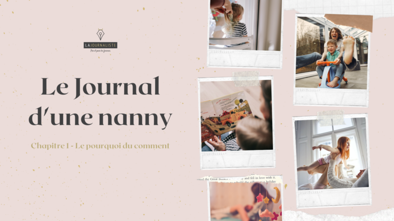 Le Journal d’une nanny : Chapitre 1 – Le pourquoi du comment