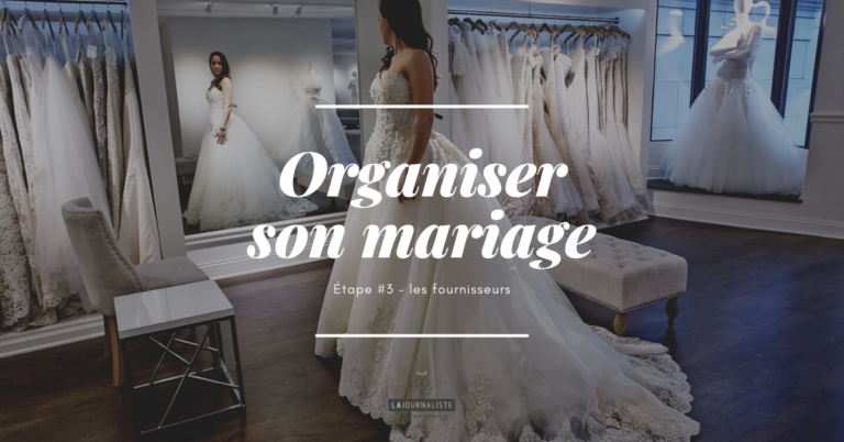 Organiser son mariage – Étape 3 : les fournisseurs