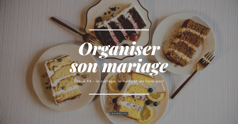 Organiser son mariage – Étape 4 : le cortège, le menu et les faire-part